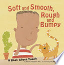 Soft and Smooth, Rough and Bumpy: A Book About Touch cover