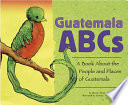 Guatemala ABCs: A Book About the People and Places of Guatemala cover