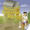 Scoop, Seesaw, and Raise: A Book About Levers cover