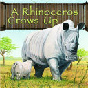A Rhinoceros Grows Up cover