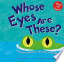 Whose Eyes Are These? A Look at Animal Eyes - Big, Round, and Narrow cover