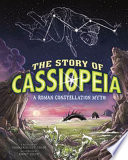 The Story of Cassiopeia: A Roman Constellation Myth cover