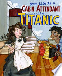Your Life as a Cabin Attendant on the Titanic cover