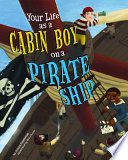 Your Life as a Cabin Boy on a Pirate Ship cover