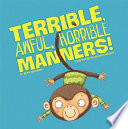 Terrible, Awful, Horrible Manners! cover