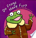 Do Frogs Have Fur? A Book About Animal Coats and Coverings cover