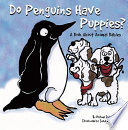 Do Penguins Have Puppies? A Book About Animal Babies cover