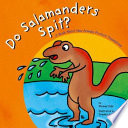 Do Salamanders Spit? A Book About How Animals Protect Themselves cover