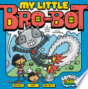 My Little Bro-bot cover