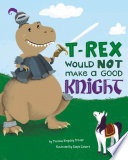 T-Rex Would NOT Make a Good Knight cover