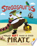 Stegosaurus Would NOT Make a Good Pirate cover
