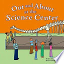 Out and About at the Science Centre cover
