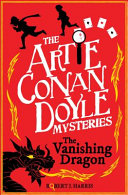 Artie Conan Doyle and the Vanishing Dragon cover