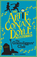 Artie Conan Doyle and the Gravediggers' Club cover
