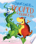 The Dinosaur That Pooped a Princess cover