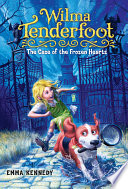 Wilma Tenderfoot and the Case of the Frozen Hearts cover