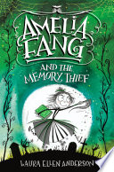 Amelia Fang and the Memory Thief cover