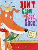 Don't Chew the Royal Shoe! cover