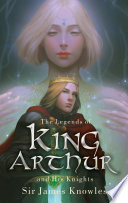 The Legends of King Arthur and His Knights cover