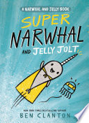 Super Narwhal and Jelly Jolt cover