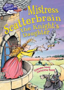 Mistress Scatterbrain, the Knight's Daughter cover