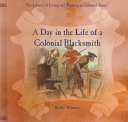 A Day in the Life of a Colonial Blacksmith cover
