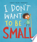 I Don't Want to be Small cover