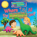 Where Did All the Dinosaurs Go? cover
