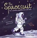 The Spacesuit: How a Seamstress Helped Put Man on the Moon cover