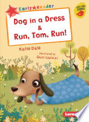 Dog in a Dress and Run, Tom, Run! cover