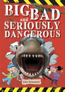 Big, Bad and Seriously Dangerous cover