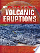 The World's Worst Volcanic Eruptions cover