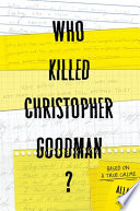 Who Killed Christopher Goodman? Based on a True Crime cover