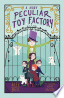 A Most Peculiar Toy Factory cover