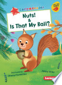 Nuts! and Is That My Ball cover