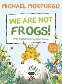 We Are Not Frogs! (Little Gems) cover