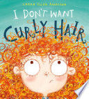 I Don't Want Curly Hair! cover