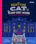 The Night-time Cat and the Plump Grey Mouse cover