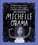 Michelle Obama: The Fantastically Feminist (and Totally True) Story of the Inspirational Activist and Campaigner cover