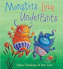 Monsters Love Underpants cover
