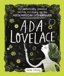 Ada Lovelace: The Fantastically Feminist (and Totally True) Story of the Mathematician Extraordinaire cover