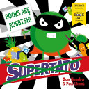 Supertato: Books Are Rubbish! cover