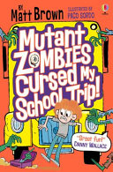 Mutant Zombies Cursed My School Trip! cover