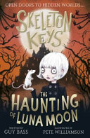 Skeleton Keys: The Haunting of Luna Moon cover