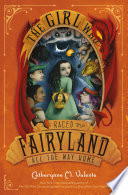 The Girl Who Raced Fairyland All the Way Home cover