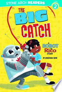 The Big Catch: A Robot and Rico Story cover