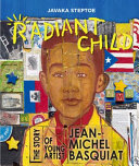 Radiant Child: The Story of Young Artist Jean-Michel Basquiat cover