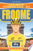 Froome: Cycling for the Yellow Jersey cover