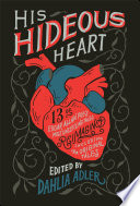 His Hideous Heart: Thirteen of Edgar Allan Poe's Most Unsettling Tales Reimagined cover