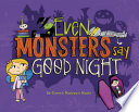 Even Monsters Say Goodnight cover
